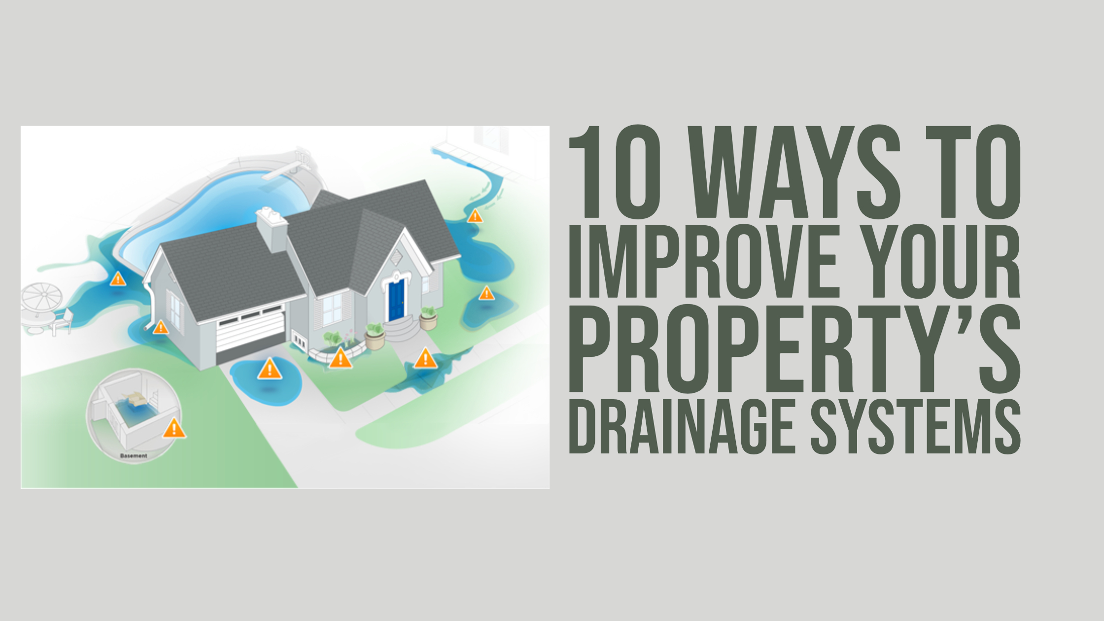 10 Ways To Improve Your Property's Drainage Systems