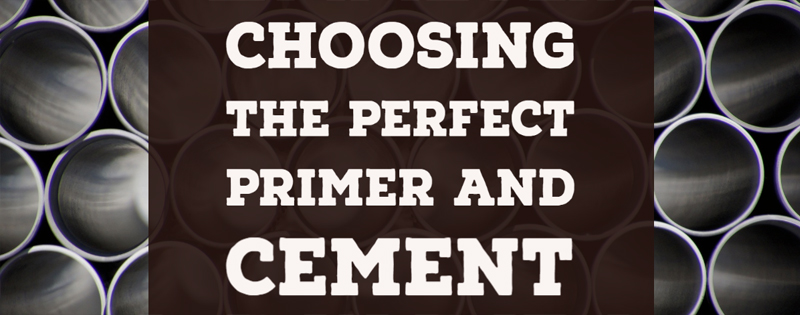 Choosing the perfect primer and cement