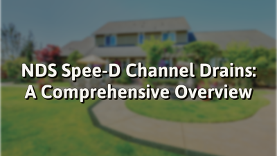NDS Spee-D Channel Drains: A Comprehensive Overview