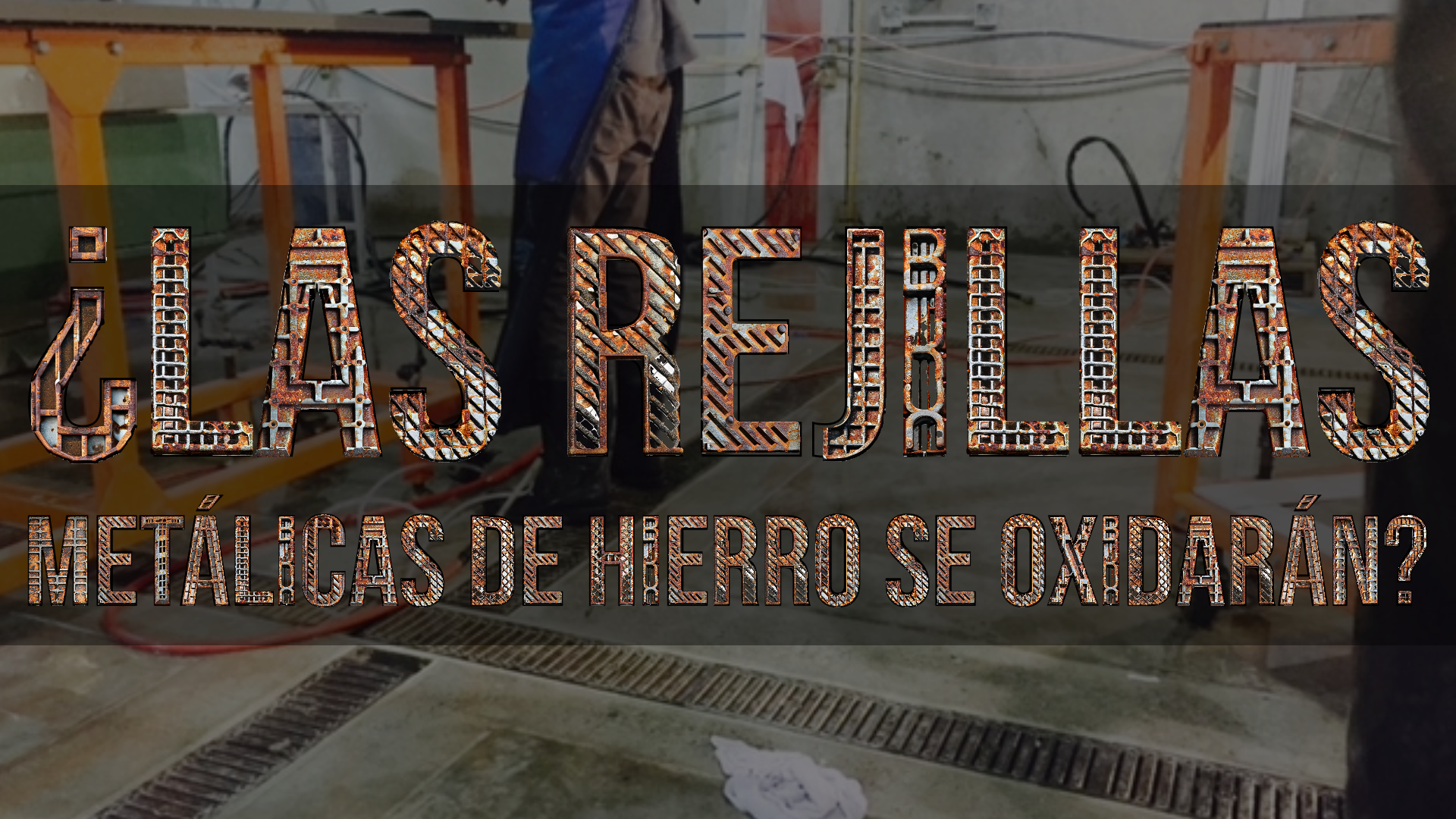 ¿Las rejillas metálicas de hierro se oxidarán?